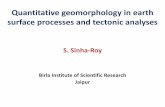 Quantitative geomorphology in earth surface processes and …dst-ss-mmg/Sinha-Roy-Geomorphology.pdf · 2. Fractal geometry -Many landscapes show fractal pattern, power-law scaling
