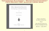 “Astonishing Successes”; “Bitter Disappointment” Fritz ...faculty.csbsju.edu/cgearhart/pubs/Reiche_HQ3.pdf(1919), Ludwik Silberstein (1920), and Rudolf Ladenburg (1921). In