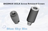 BIO|MAX UCLA Screw Retained Crown - BlueSkyBio.com MAX UCLA... · BIO|MAX UCLA Screw Retained Crown. Insert the hex driver into the 30Ncm torque ratchet. Insert driver into the abutment