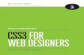CSS3 for Web Designers€¦ · 2 CSS3 FOR WEB DESIGNERS pushing boundaries, and figuring out complex ways of han-dling cross-browser rendering issues—all in the name of in-creased
