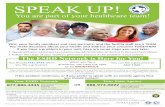 SPEAK UP! Grievance Poster... · SPEAK UP! You are part of your healthcare team! YOU, your family members and care partners, and the facility staff are a TEAM. You make decisions