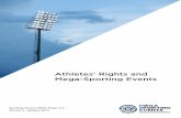Athletes Rights and Mega-Sporting Events Events...Athletes’ Rights and Mega-Sporting Events 8 | Mega-Sporting Events Platform for Human Rights 1.2 Overview Whilst this paper focuses