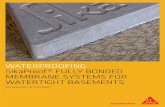 WATERPROOFING SikaProof® FULLY BONDED ... A...requirements from arranging their living and leisure areas in the basements of residential buildings, or for special technical facilities,