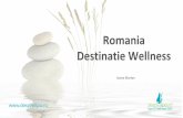 Romania Destinatie Wellness - turismuldesanatate.ro · - 5 simturi Campanie nationala #WellnessPentruToti Socrate spunea despre medicii traci: ... , cat si cele bune ale trupului
