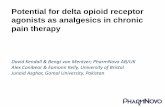 Potential for delta opioid receptor agonists as analgesics ... · Analgesic Tolerance Conventional opioid agonists cause rapid desensitization, leading to analgesic tolerance. Whilst