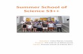 Summer School of Science S3++ · d’un refugi nuclear, a part de les aules i altres serveis. Durant les gairebé dues setmanes ens vàrem allotjar a l’hotel “Vila Dora”, el