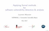 Applying formal methods for software vulnerability detection & … · Applying formal methods for software vulnerability detection & analysis Laurent Mounier VERIMAG / Université
