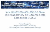 Inria-UIUC/NCSA-ANL-BSC-JSC-Riken Joint Laboratory on ... · àLossycompression of checkpoints and restart from lossystates Second challenge: Reduce as much as possible checkpoint/restart