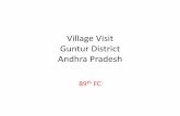 Village Visit Guntur District Andhra Pradesh Visit/Village Visit...Village Visit Guntur District Andhra Pradesh 89th FC District HQ::Guntur (281 Km by train) Nizampatnam mandal (60