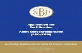 Application for Certification Adult …Application for Certification Adult Echocardiography (ASCeXAM) Certification Requirements and Online Certification Instructions National Board