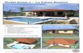 Model Home 1 La Palma Bonaire Home 1 - La Palma Bonaire (ENG...Air-conditioning in bedrooms, Living area: 1.509 sq.ft. / 140 m². Building costs: US$ 203.000,- excl. 8% ABB Model Home