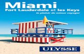 Miami, Fort Lauderdale et les Keys...Miami Fort Lauderdale et les Keys 5e édition La vie finit comme elle commence, spoonful of love et de romance. Le jour se lève sur Miami et les