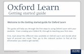 Welcome to the Getting started guide for Oxford LearnWelcome to the Getting started guide for Oxford Learn This guide will help you through the first steps to using Oxford Learn with