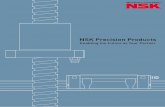NSK Precision ProductsNSK brand, such as Ball Screws, Linear Guides, Monocarriers, mechatronic products, and Spindles are found in every corner of the globe. GLOBAL BRAND NSK products