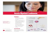 Acute Myeloid Leukemia - llscanada.org · Some of the factors that affect your treatment plan and response are: • Your subtype of AML Lab test results • Age and general health