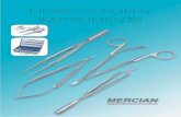 MICRO SURGERY INSTRUMENTS - Mercian Surgical · the user to perform fine micro surgery. ... Mercian offer both a Basic Micro Surgery Instrument Set, equiping the surgeon with the