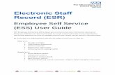 Electronic Staff Record (ESR)...Electronic Staff Record (ESR) Employee Self Service (ESS) User Guide ESR Employee Self Service (ESS) allows you to amend and view information about