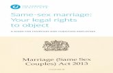 Same-sex marriage: Your legal rights to object · 2014-05-09 · Same-sex marriage: Your legal rights to object 6 Introduction Same-sex marriage is now legal in England and Wales.