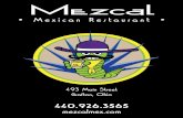 Mezcal493 Main Street Grafton, Ohio 440.926.3565 mezcalmex.com Mezcal • Mexican Restaurant •• Mexican Restaurant •