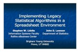 Implementing Legacy Statistical Algorithms in a Spreadsheet … · 2003-09-28 · Implementing Legacy Statistical Algorithms in a Spreadsheet Environment Stephen W. Liddle Information