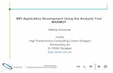 MPI Application Development Using the Analysis Tool MARMOT · 2009-02-06 · MPI Application Development Using the Analysis Tool MARMOT Bettina Krammer HLRS ... – Portability between