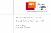 Parallel Programming Concepts Shared Nothing Parallelism - MPI · 2014-01-06 · Message Passing Programming paradigm targeting shared-nothing infrastructures Implementations for