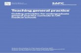 Teaching general practice - Guiding principles for ... · Reviewed curriculum documents from all UK medical schools, outlining what is currently taught in or about general practice