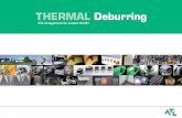TTHERMAL HERMAL DDeburringeburring - YKT...galvanic treatment. What temperatur do the workpieces reach? Workpieces made of steel can reach temperatures in the range of 150 - 180 C