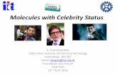 Molecules with Celebrity Status - Central Leather Research ... · Molecules with Celebrity Status S. Chandrasekhar CSIR-Indian Institute of Chemical Technology Hyderabad, 500 007