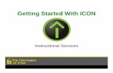 getting started powerpoint.ppt - University of Iowa · ICON - Iowa Courses ONline • Course Management System (CMS) – Wide selection of interactive tools (Content, Discussions,