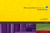 SPANISH - Rosetta Stoneresources.rosettastone.com/support/SF/Resources/SpanishL... · 2019-10-21 · 4 Rosetta Stone® Tests – Spanish (Latin America) Level 1 Unidad 1, Lección
