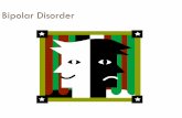A Primer on Bipolar Disorder for Primary Care Primer on Bipolar... Bipolar Disorder is an illness characterized