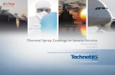 Thermal Spray Coatings in Severe Service · 2018-04-04 · •All coatings have some level of porosity, typically 1-5% for HVOF, unless fused/sintered by heat treating or sealed •Requires