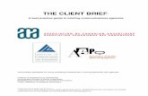 THE CLIENT BRIEF - A2C · 2016-06-30 · ‘The Client Brief’ contains wise words from some senior industry figures and these endorsements of the benefits of more effective briefing