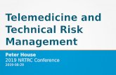 Telemedicine and Technical Risk Management · 2019-09-24 · About Me Working in technology for 20 years Working in risk management for 11 years Holds numerous industry certifications