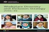 Workplace Diversity and Inclusion Strategy 2016-19...Everyone in the department has a role to play in supporting a diverse, accessible and inclusive workplace. Managers must foster