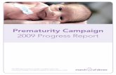 Prematurity Campaign - March of Dimes...Prematurity Campaign 2009 Progress Report This 2009 report provides an update on progress made in the Prematurity Campaign, with special emphasis