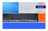 ubiQuossInc. Proposal for Next Generation FTTH Network · 2018-11-30 · UbiQuoss-Company Overview 2013-11-26 KIKE Next Generation FTTH Network. 3 Customers 2013-11-26 KIKE Next Generation