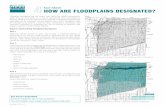 Fact Sheet HOW ARE FLOODPLAINS DESIGNATED? · 2019-04-15 · Fact Sheet 4 | 09.11.18 Topographic data are used in conjunction with the Modeled Flood Elevations to determine where