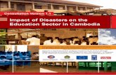 Disaster Impacts on Education Cambodia FINAL...4.2 Infrastructures Available in Cambodia’s Education Sector 23 4.3 Physical Impacts of Past Disasters on Education Sector 24 4.4 National