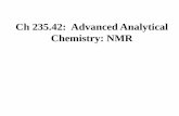 Ch 235.42: Advanced Analytical Chemistry: NMR · 11/1/2012  · 1. Introduction and history of NMR (Dayrit) 14 1. 1921 - 45: Theories on atomic nuclei • In 1924, Wolfgang Pauli
