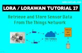mobilefish.com LORA / LORAWAN TUTORIAL 27 · INTRO mobilefish.com • In this tutorial I will demonstrate: - how to retrieve sensor data from The Things Network, - how to store it