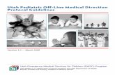 Utah Pediatric Off-Line Medical Direction Protocol …...Utah Pediatric Off-Line Medical Direction Protocol Guidelines Version 1.0 — March 2009 Utah Emergency Medical Services for