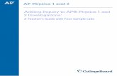 Adding Inquiry to AP® Physics 1 and 2 Investigations · 2017-04-21 · Adding Inquiry to AP Physics 1 and 2 Investigations Introduction 1 . Introduction . AP Physics 1 and AP Physics