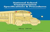 NATIONAL SCHOOL TRANSPORTATION - NASDPTS...NATIONAL SCHOOL TRANSPORTATION SPECIFICATIONS and PROCEDURES 2010 Revised Edition Adopted by: THE FIFTEENTH NATIONAL CONGRESS ON SCHOOL TRANSPORTATION