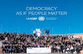 DEMOCRACY AS IF PEOPLE MATTER...DEMOCRACY AS IF PEOPLE MATTER 5 Civil society engagement has been the primary engine of change. NGOs, lawyers, academics, and experts have lobbied for