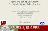 Aging and Eating Enjoyment: Sustainability and Rehabilitationaging.wisc.edu/outreach/2012_colloquium/speakers/Robbins_JoAnne_2012.pdfPrinciples of exercise to change neuromuscular