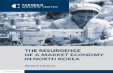 THE RESURGENCE OF A MARKET ECONOMY IN NORTH KOREA · the resurgence of a market economy in north korea andrei lankov carnegie.ru beijing beirut brussels moscow washington january