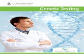 Genetic Testing - Laverty...Genetic Testing Genetic tests can be performed for both non-inherited conditions (such as cancers and leukaemias) and inherited conditions (such as cystic