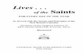 Lives . . . of the Saints · Lives . . . of the Saints FOR EVERY DAY OF THE YEAR In Accord with the Norms and Principles of the New Roman Calendar Revision of the Original Edition